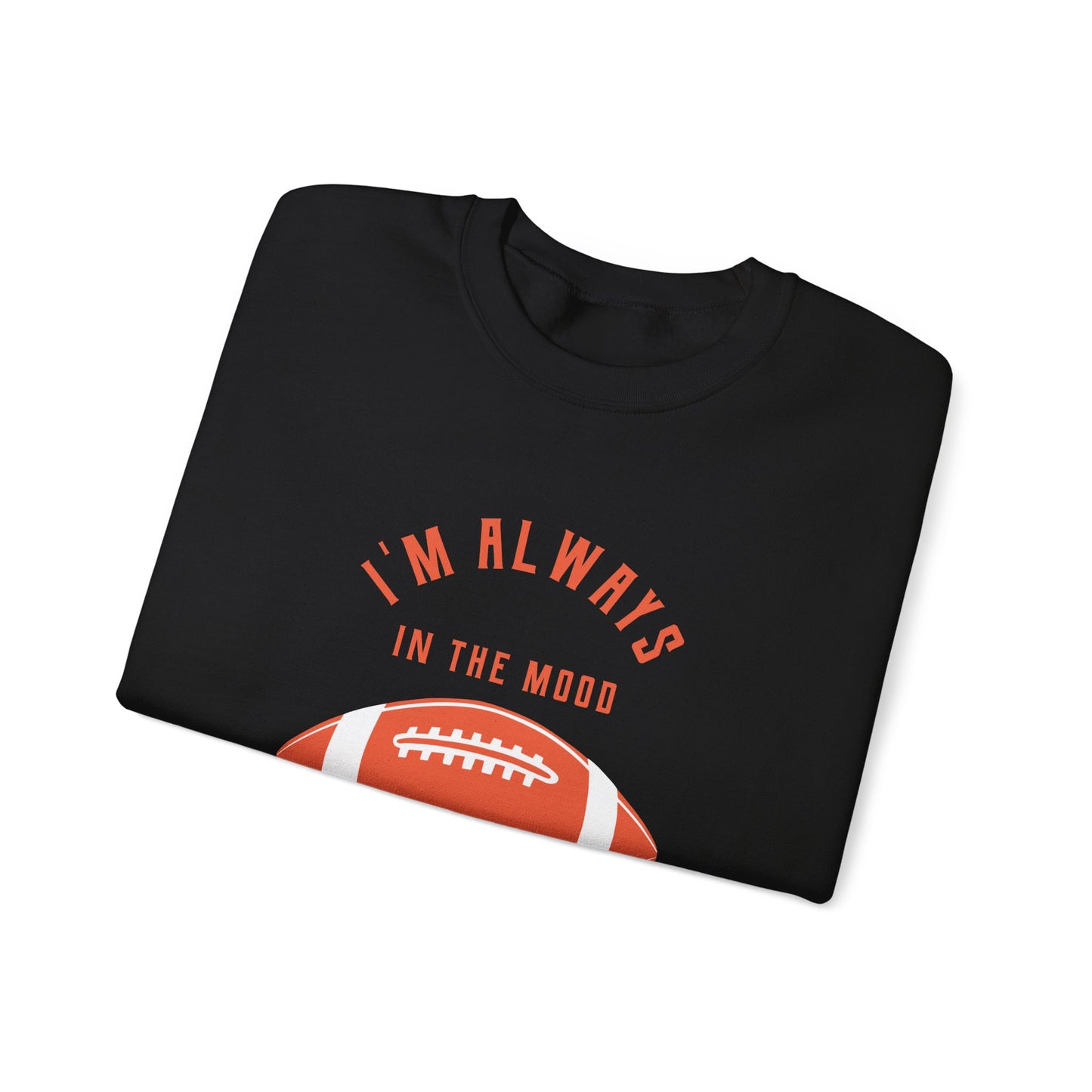 Always In the Mood for Football Sweatshirt-The Friend Kloset