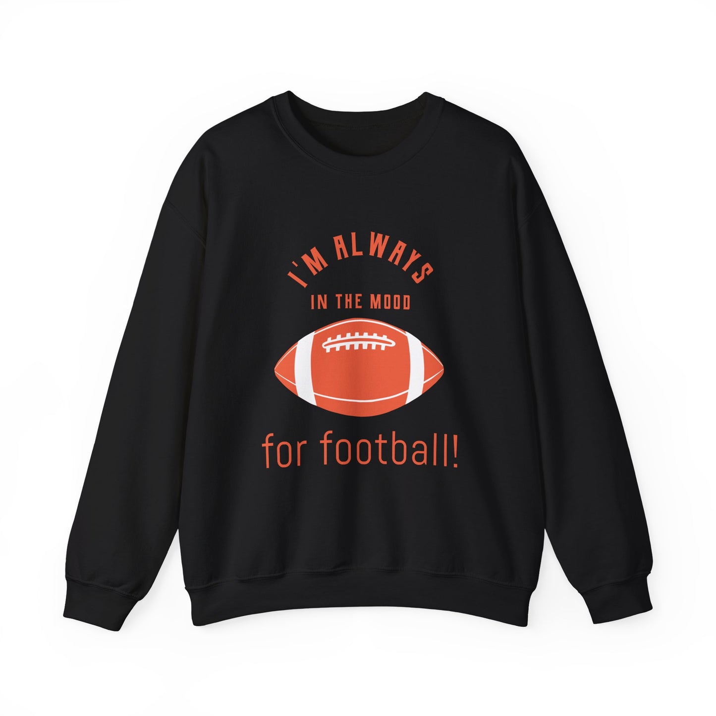 Always In the Mood for Football Sweatshirt-The Friend Kloset
