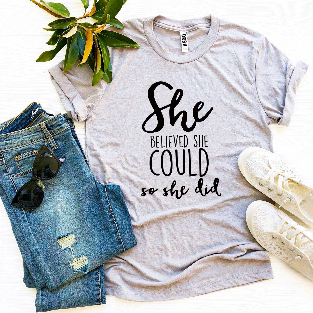 She Believed She Could So She Did T-shirt-The Friend Kloset