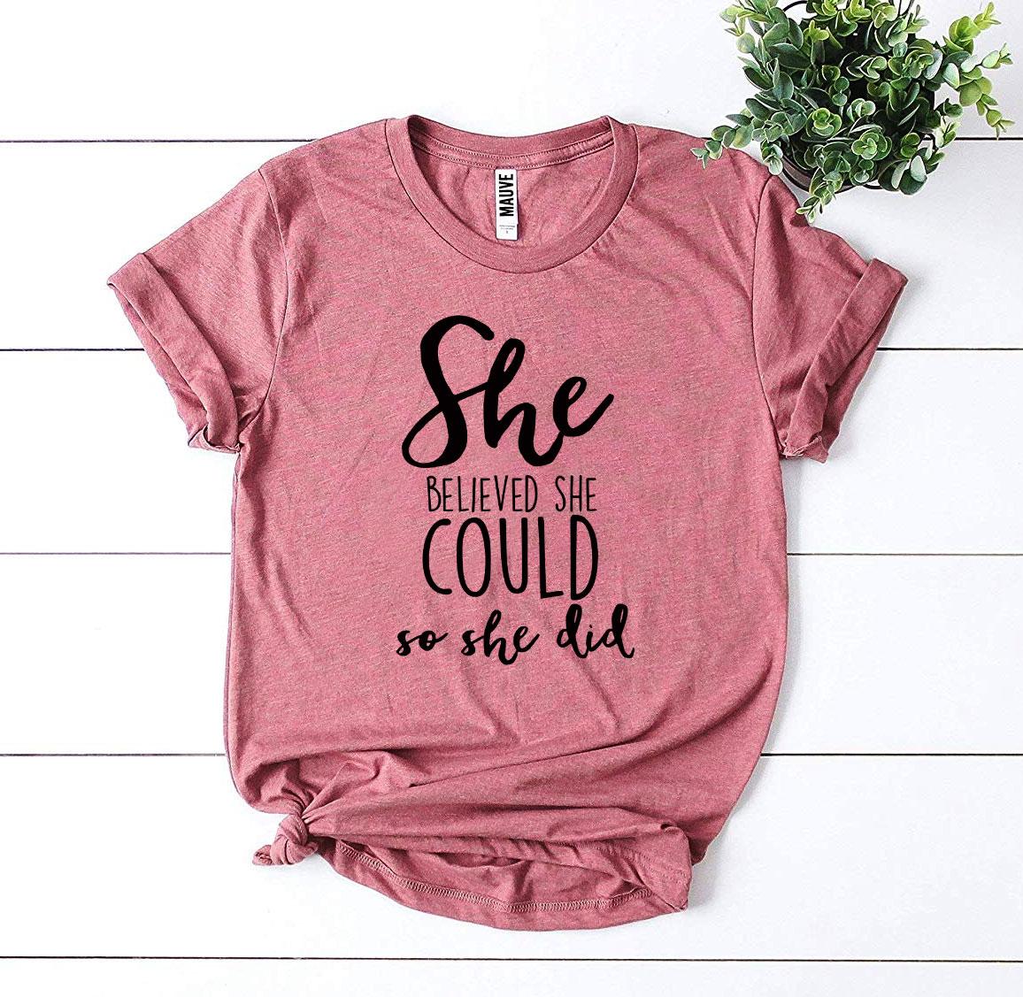 She Believed She Could So She Did T-shirt-The Friend Kloset