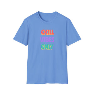 Chill Vibes Only-T-Shirt