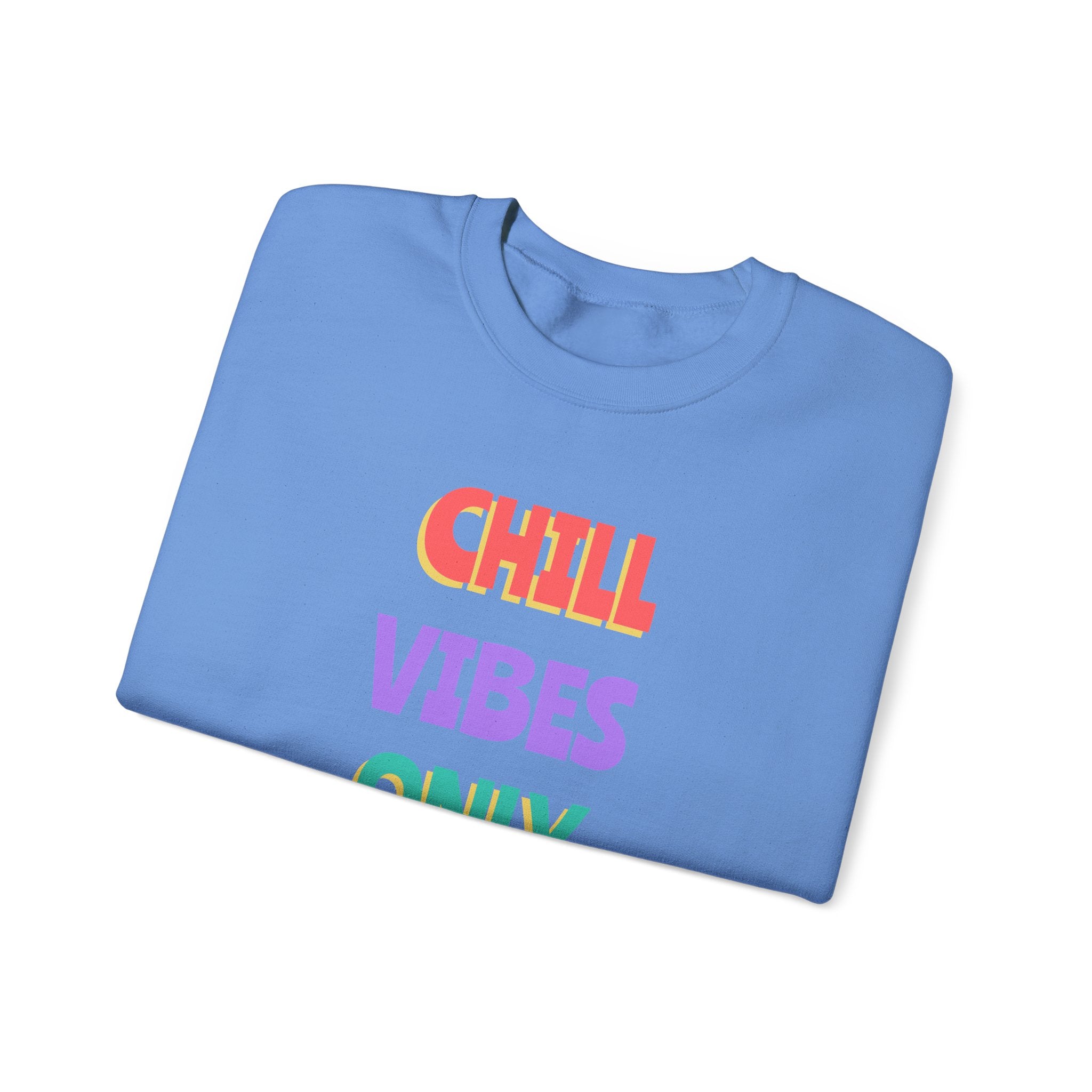 Chill Vibes Only-Sweatshirt