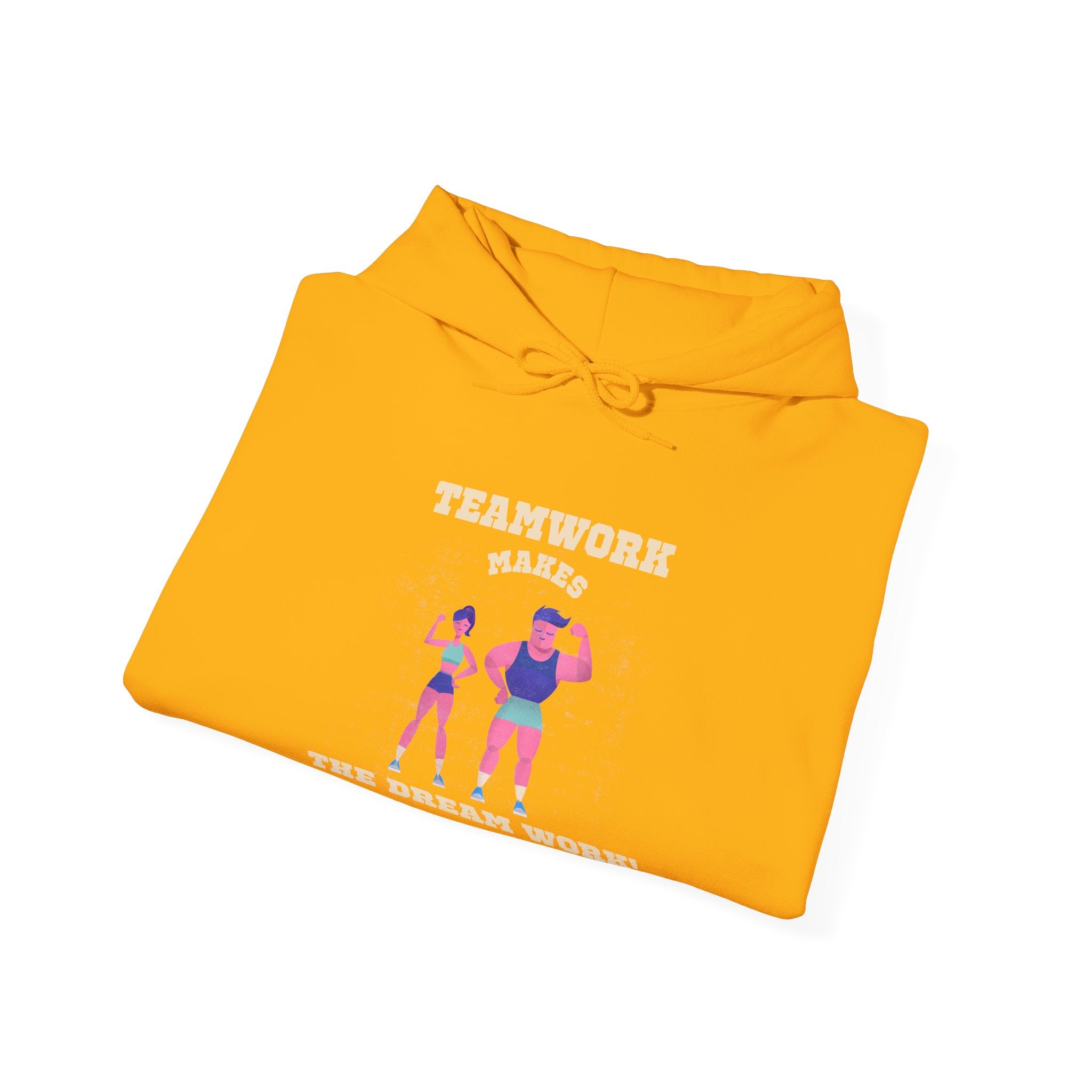 TeamWork Makes the Dream Work Hoodie