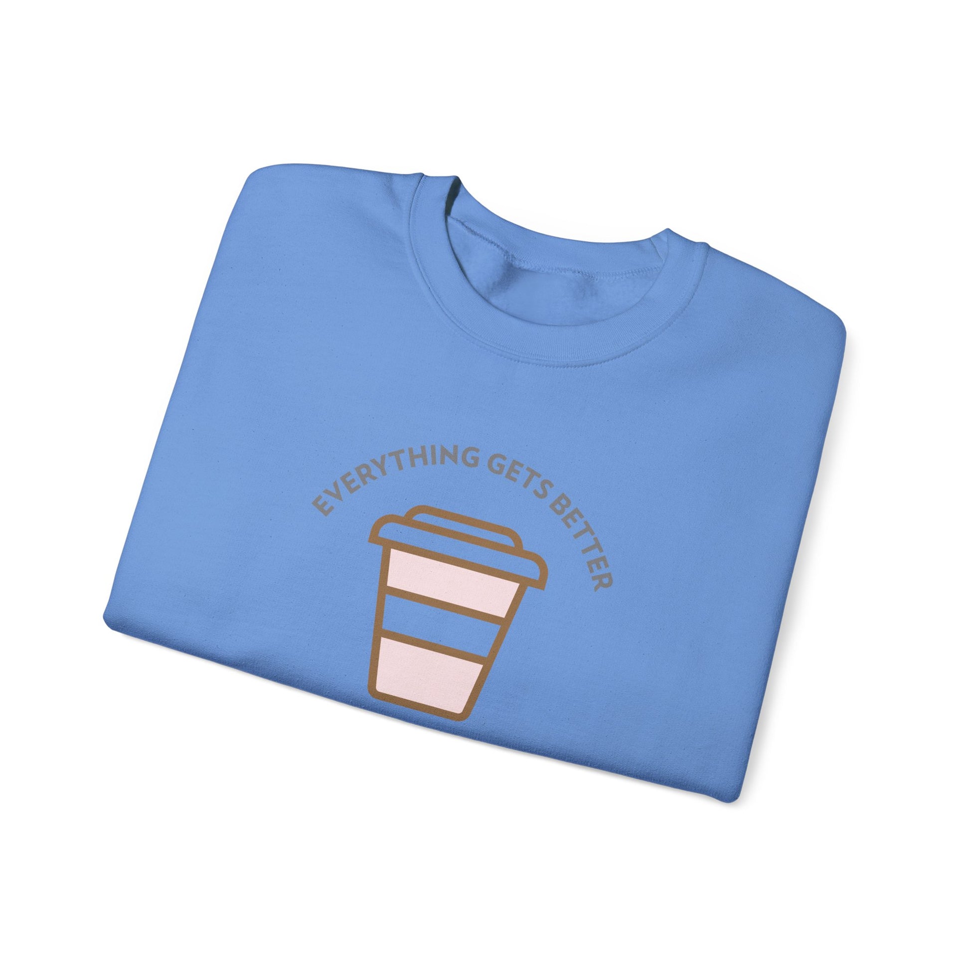 Everything Gets Better With Coffee Sweatshirt-The Friend Kloset