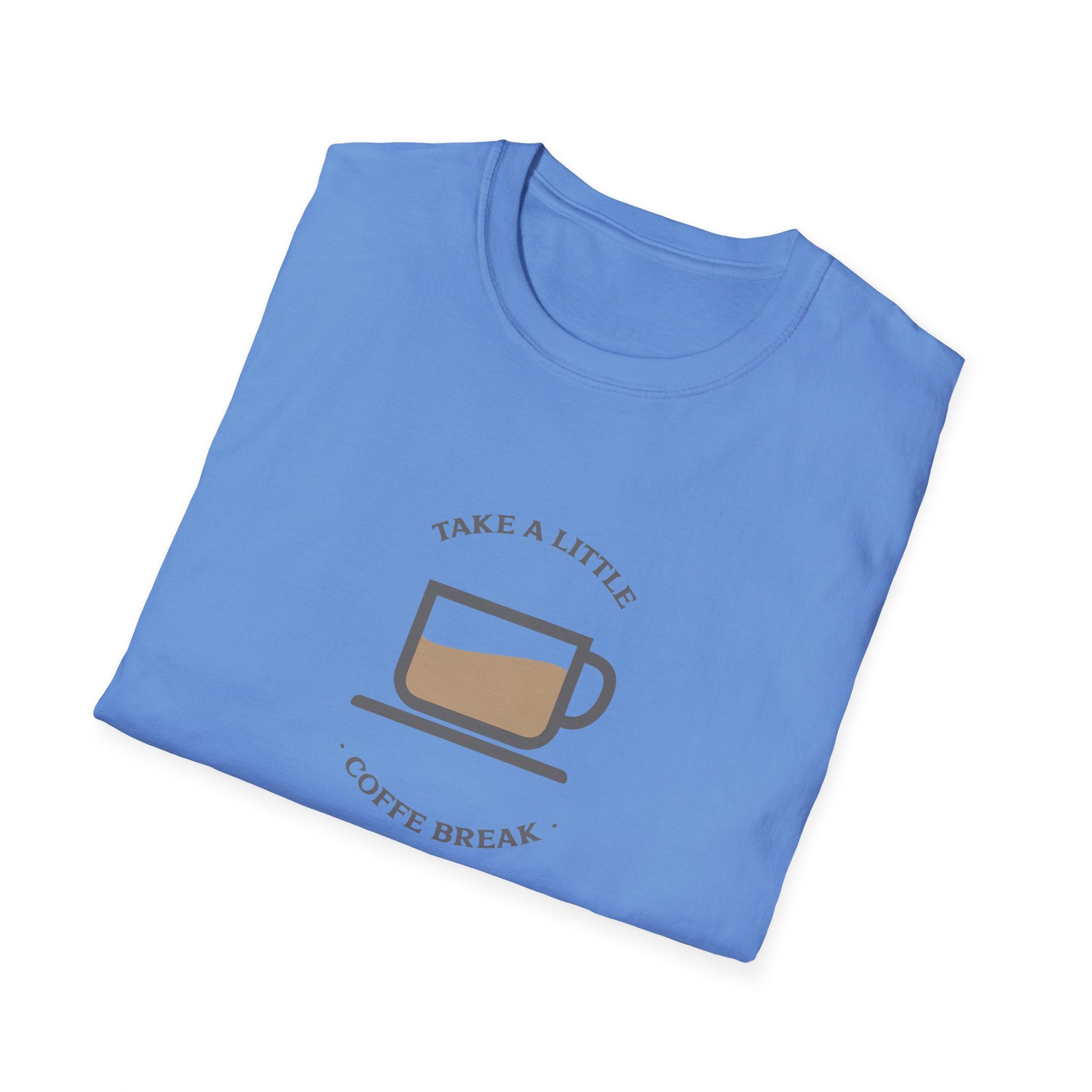 Take a Little Coffee Break-T-Shirt