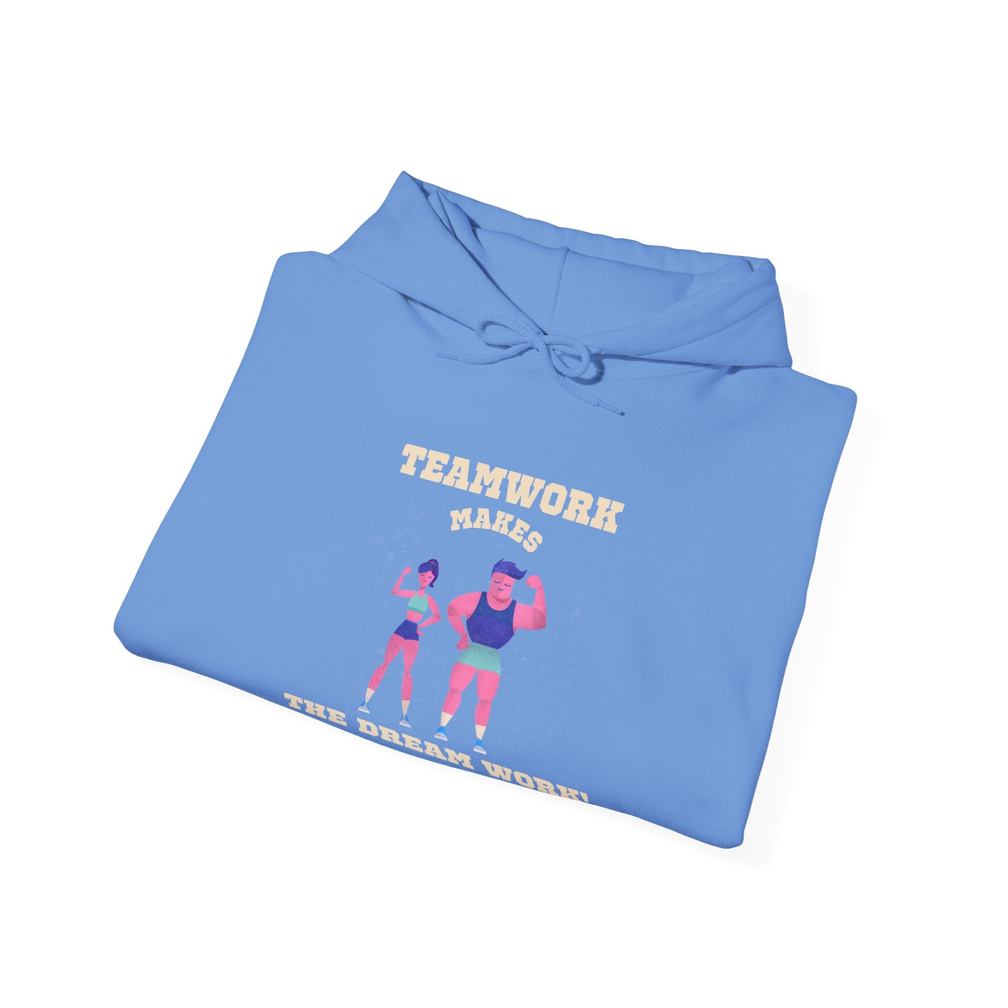 TeamWork Makes the Dream Work Hoodie