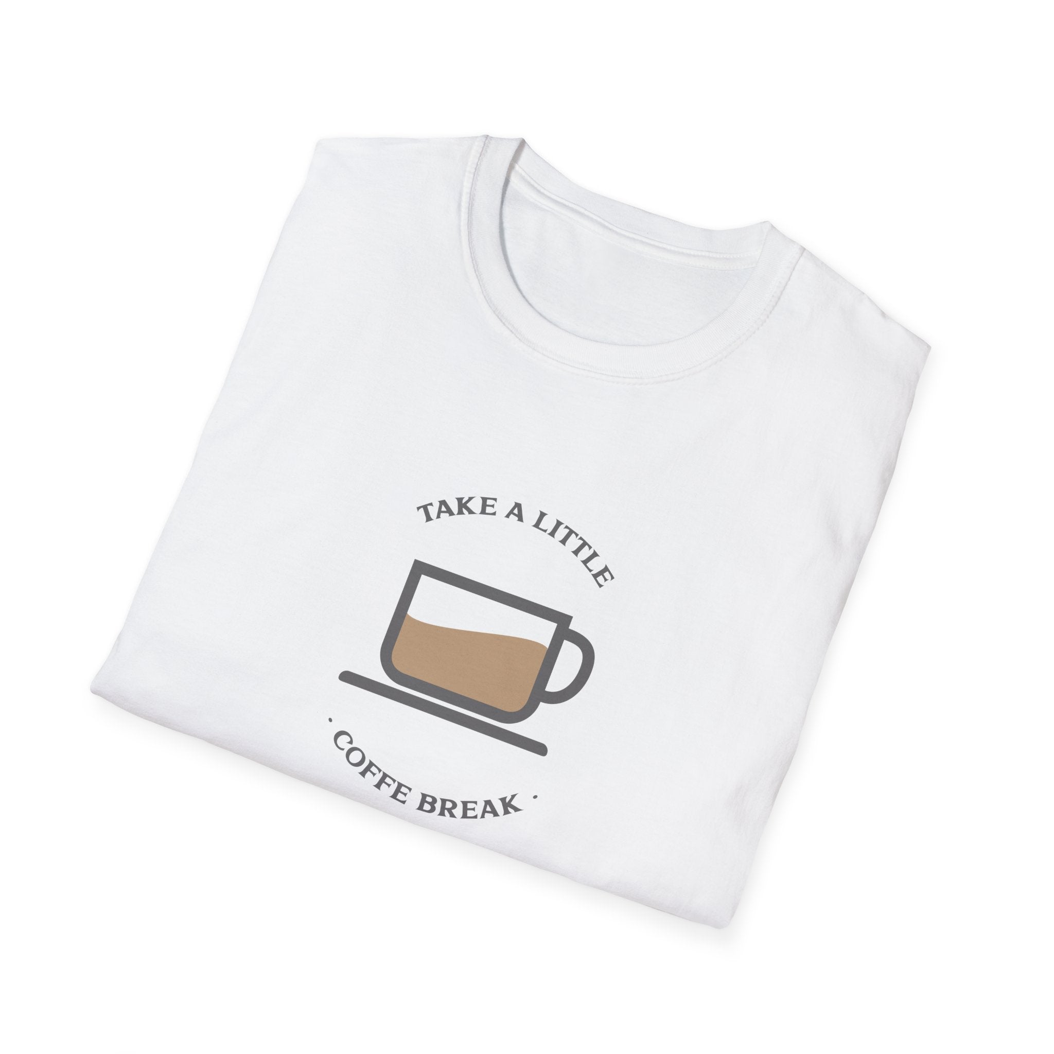 Take a Little Coffee Break-T-Shirt