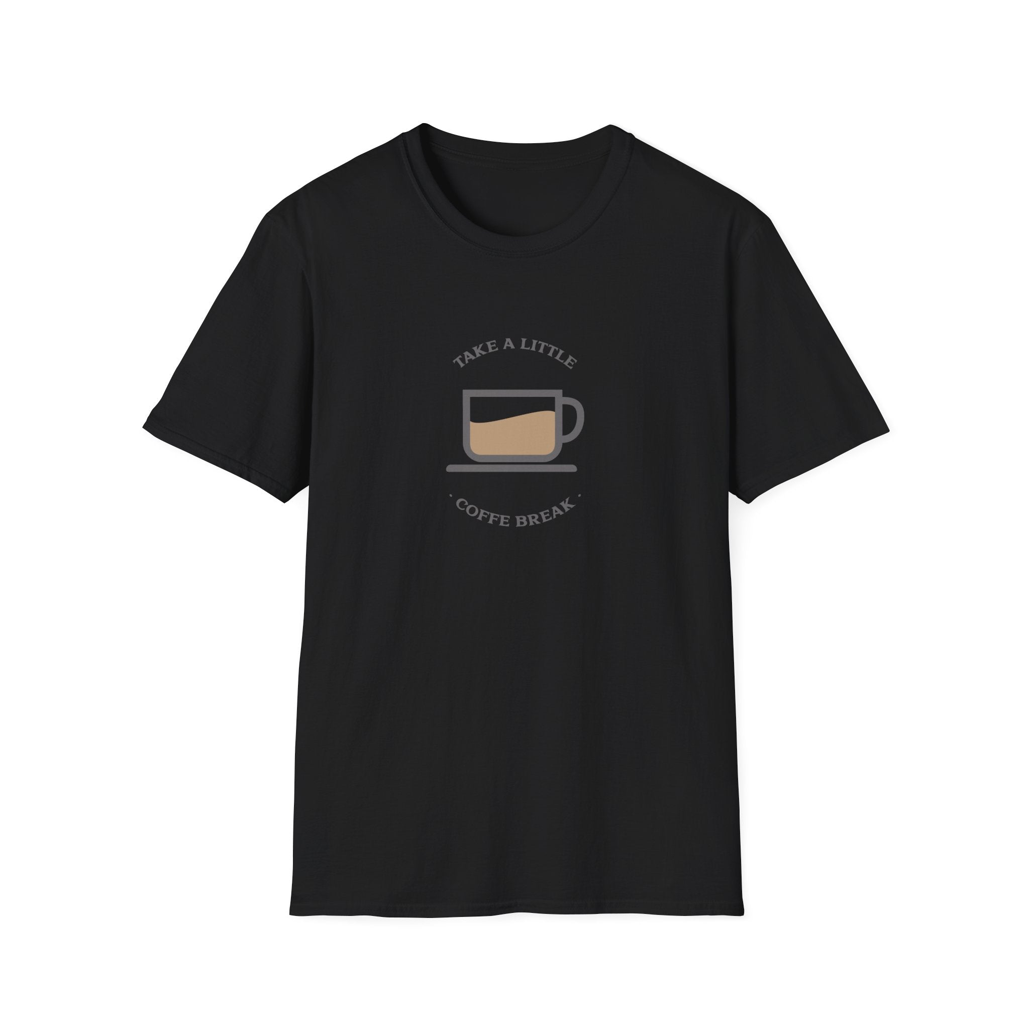 Take a Little Coffee Break-T-Shirt