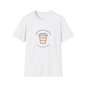 Everything Gets Better With Coffee T-Shirt