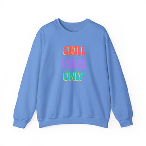 Chill Vibes Only-Sweatshirt