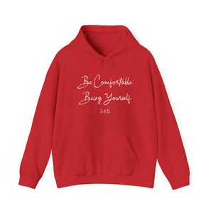 Be Comfortable Being Yourself (Hooded Sweatshirt)