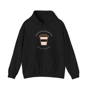 Everything Gets Better With Coffee Hoodie