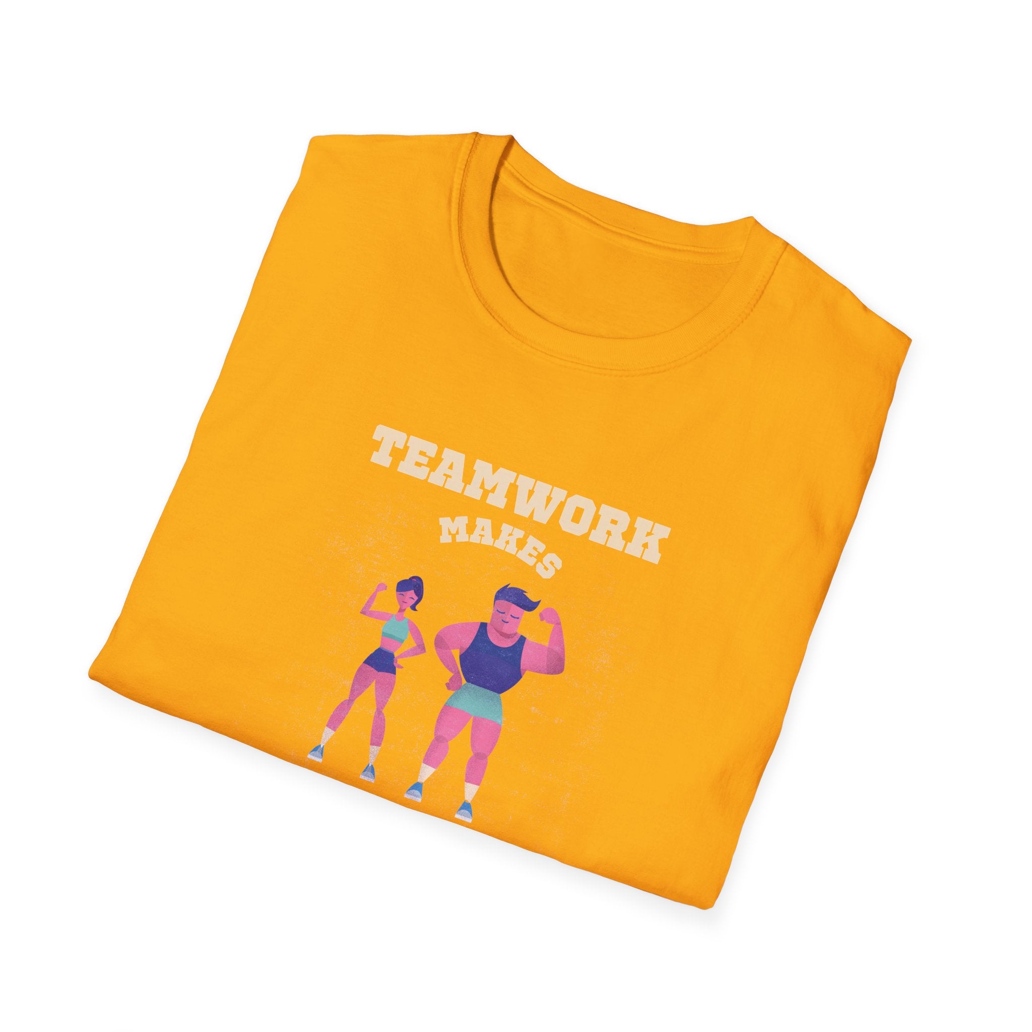 TeamWork Makes the Dream Work T-Shirt