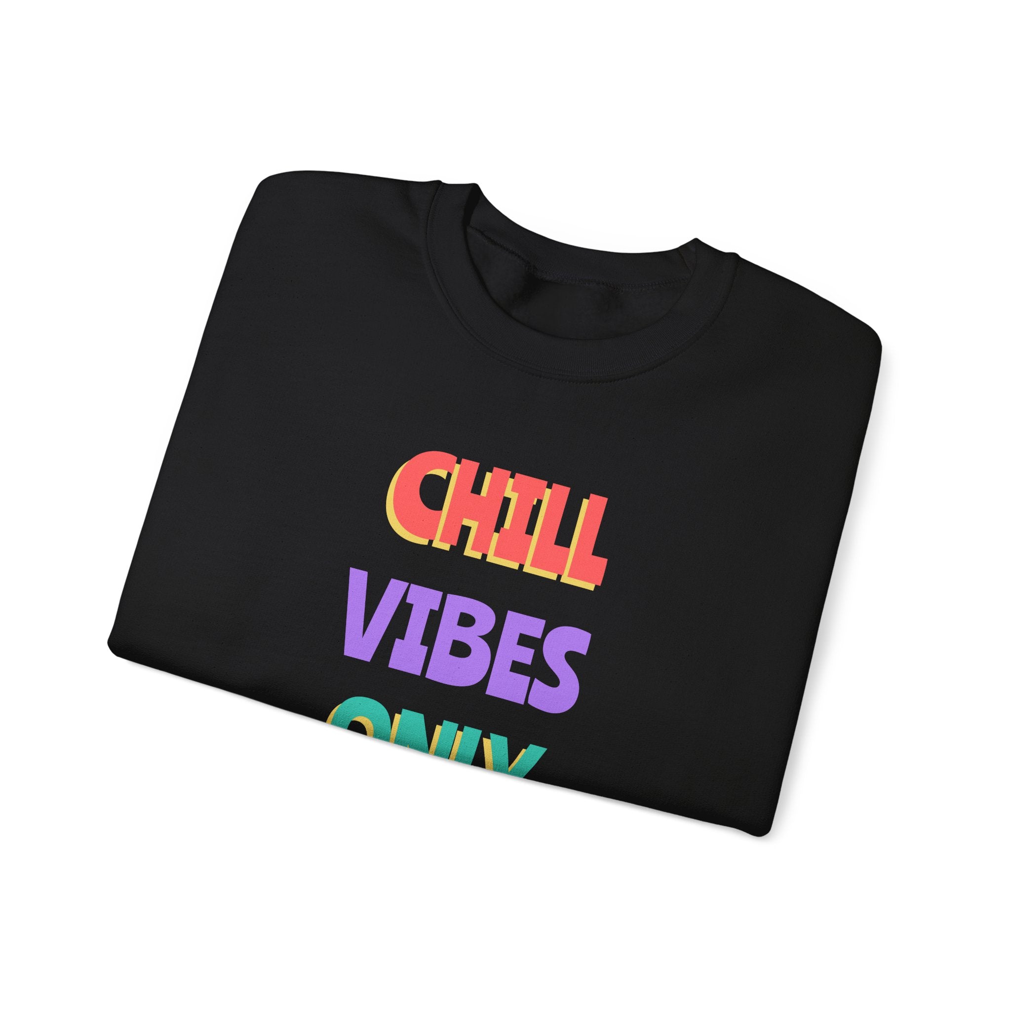 Chill Vibes Only-Sweatshirt