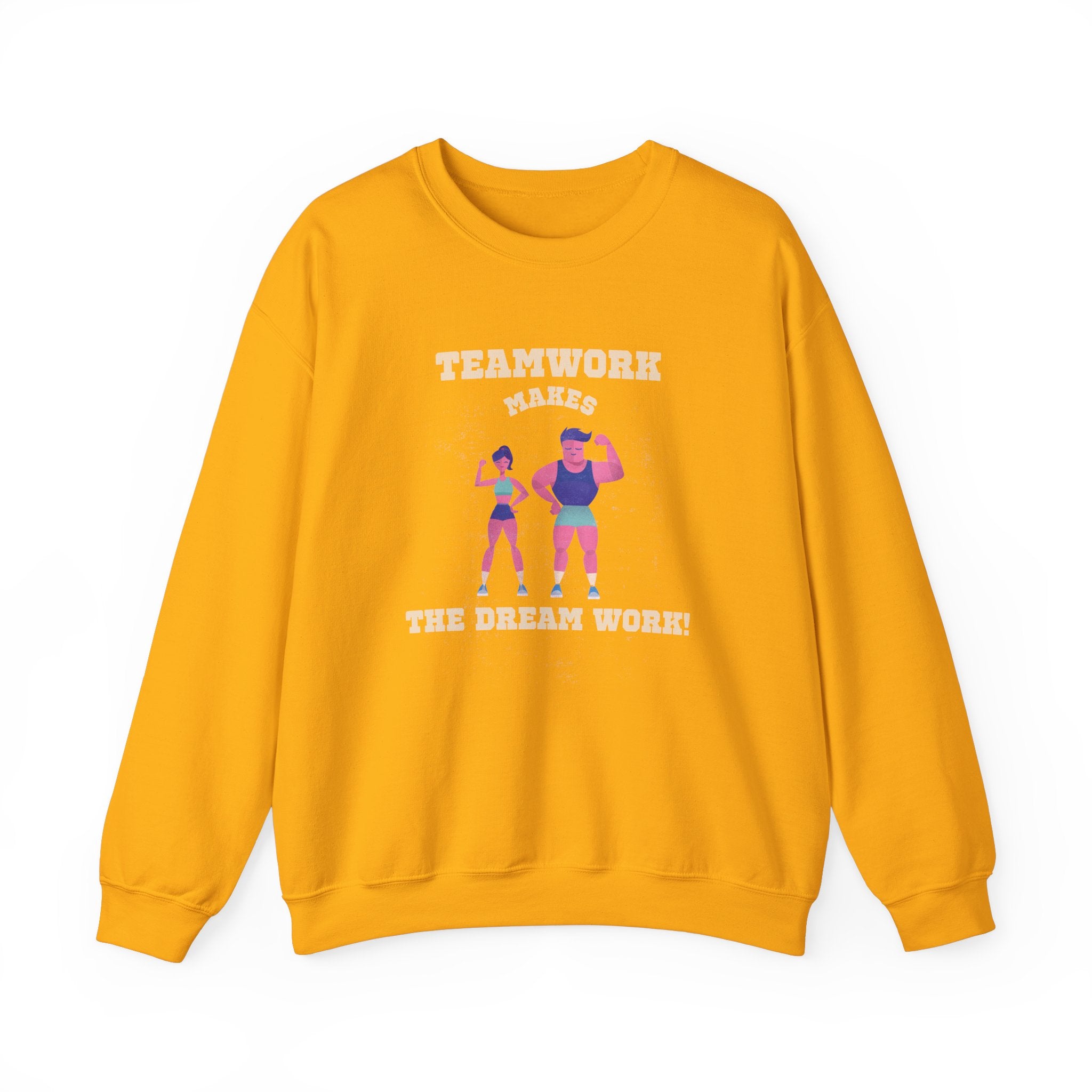 TeamWork Makes the Dream Work Sweatshirt