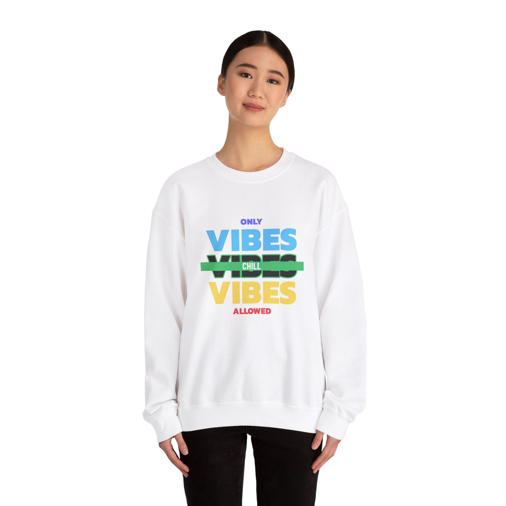 Only Chill Vibes Allowed-Sweatshirt