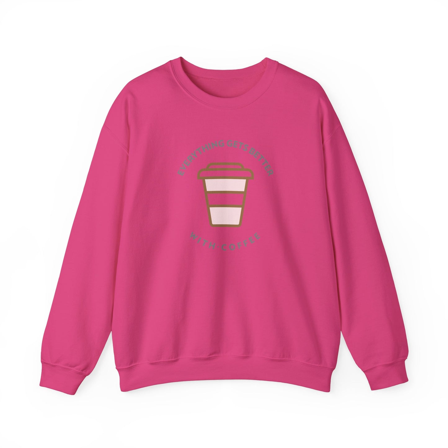 Everything Gets Better With Coffee Sweatshirt-The Friend Kloset
