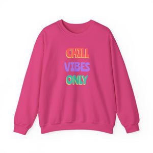 Chill Vibes Only-Sweatshirt