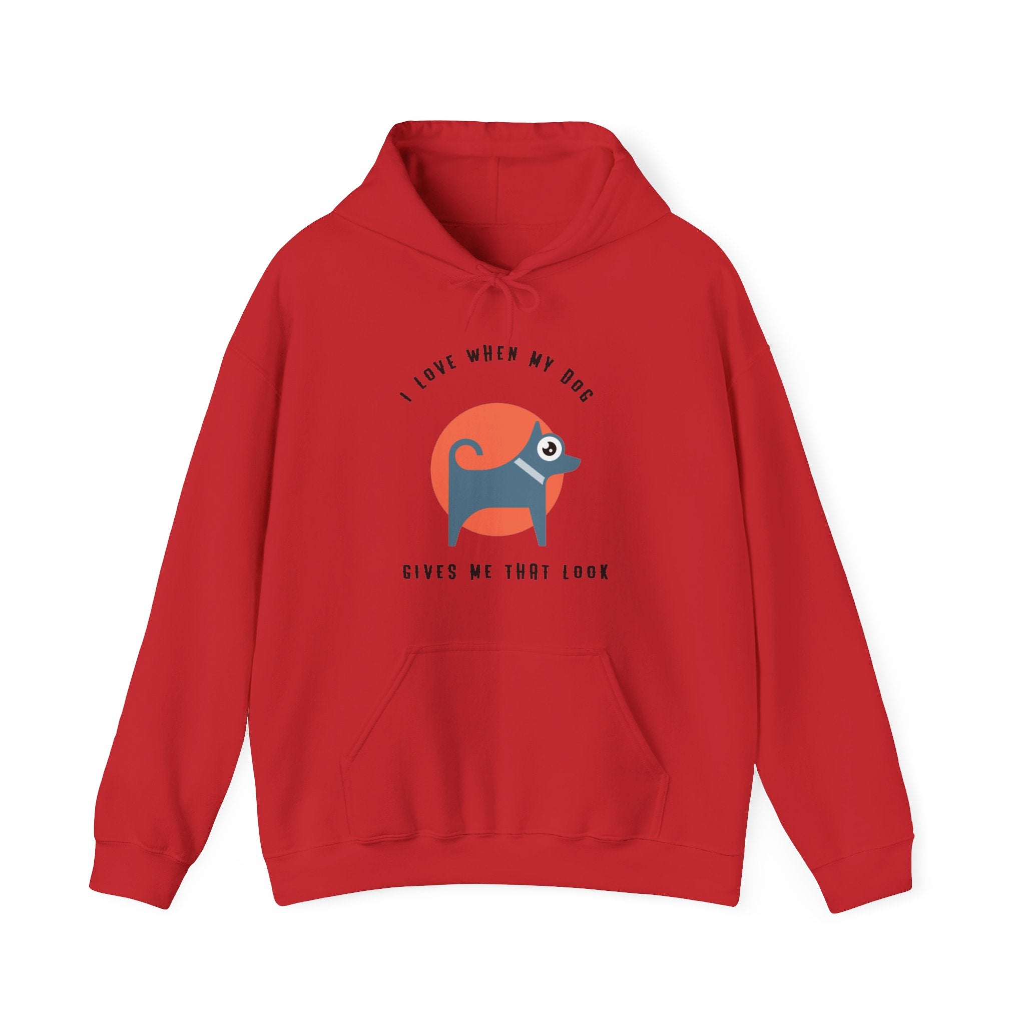 I love it when my dog looks at me like that (Hooded Sweatshirt)