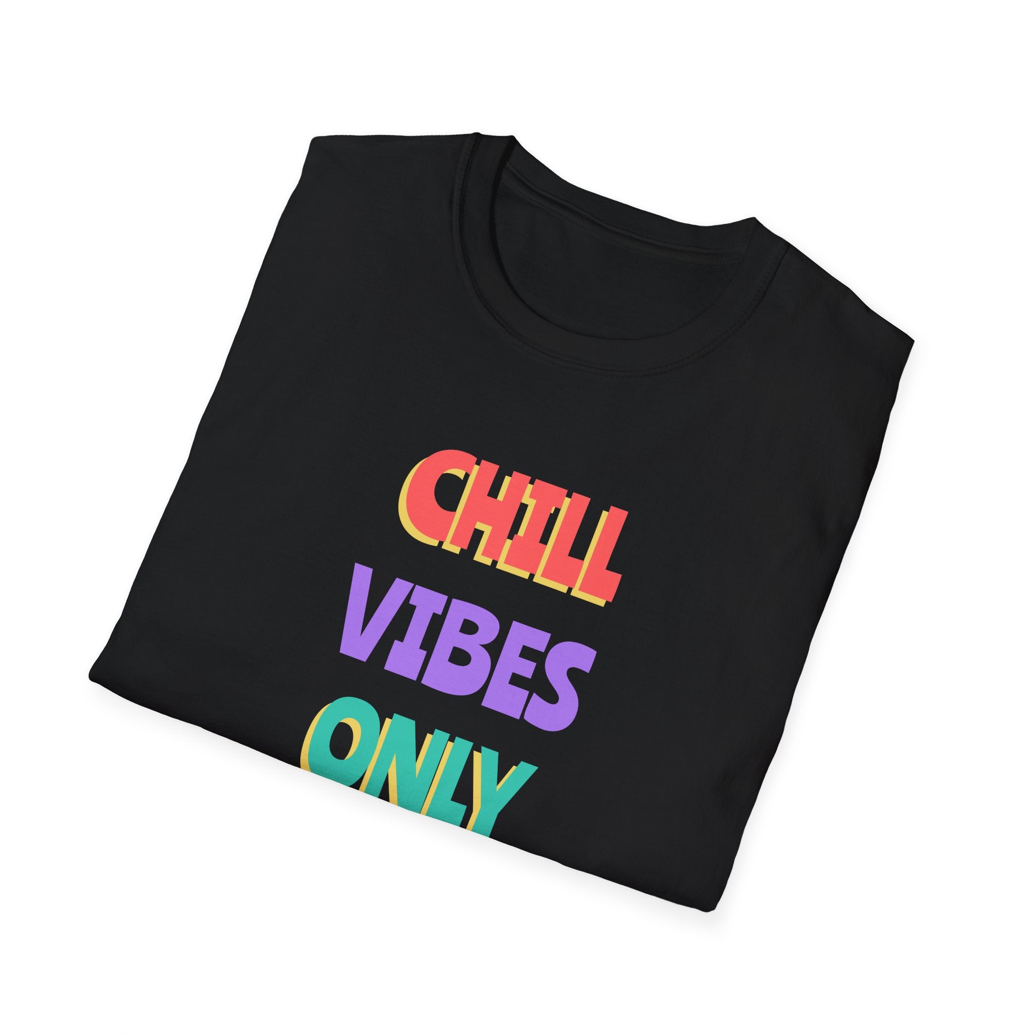 Chill Vibes Only-T-Shirt