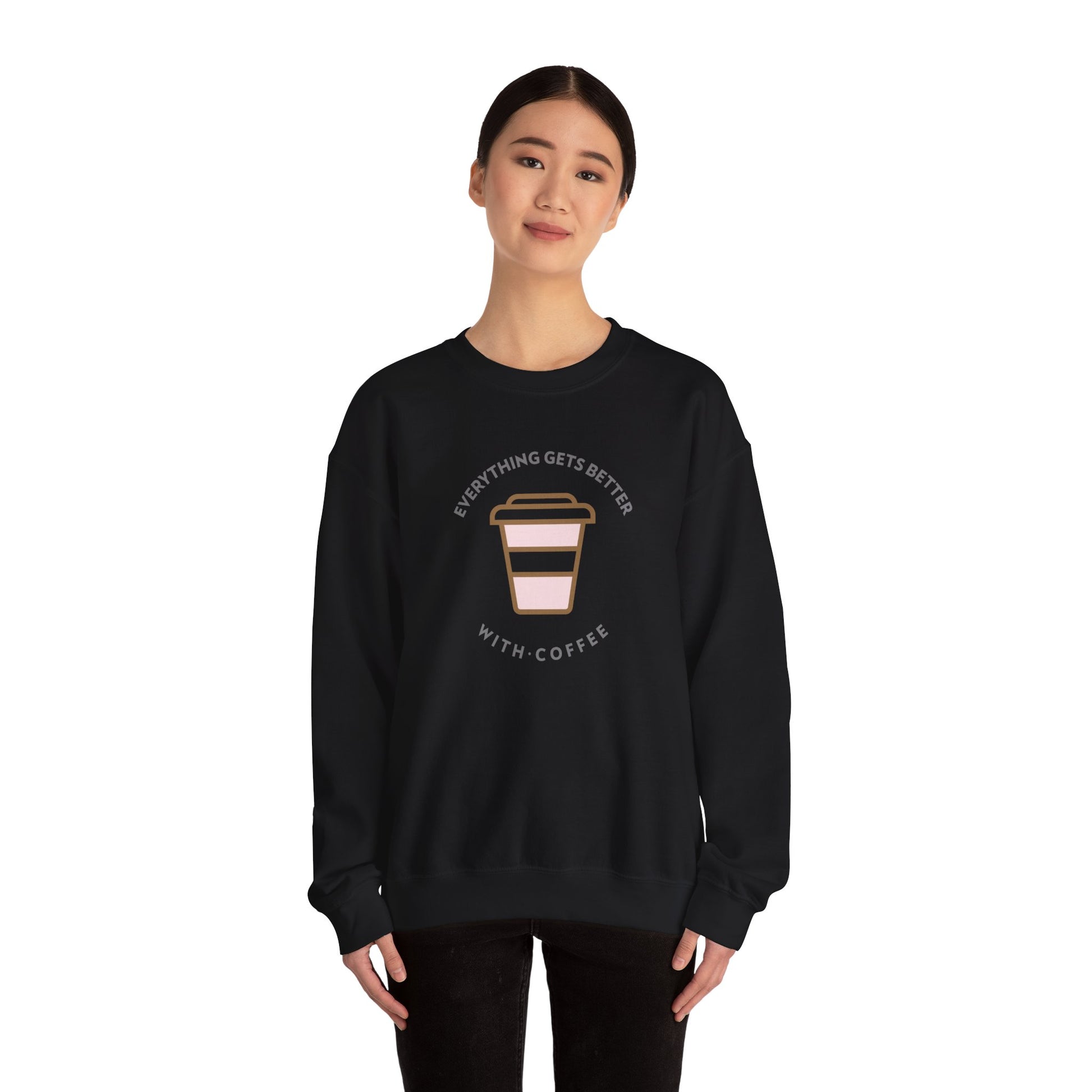 Everything Gets Better With Coffee Sweatshirt-The Friend Kloset