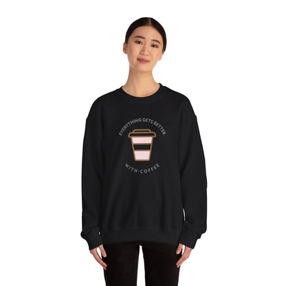 Everything Gets Better With Coffee Sweatshirt-The Friend Kloset