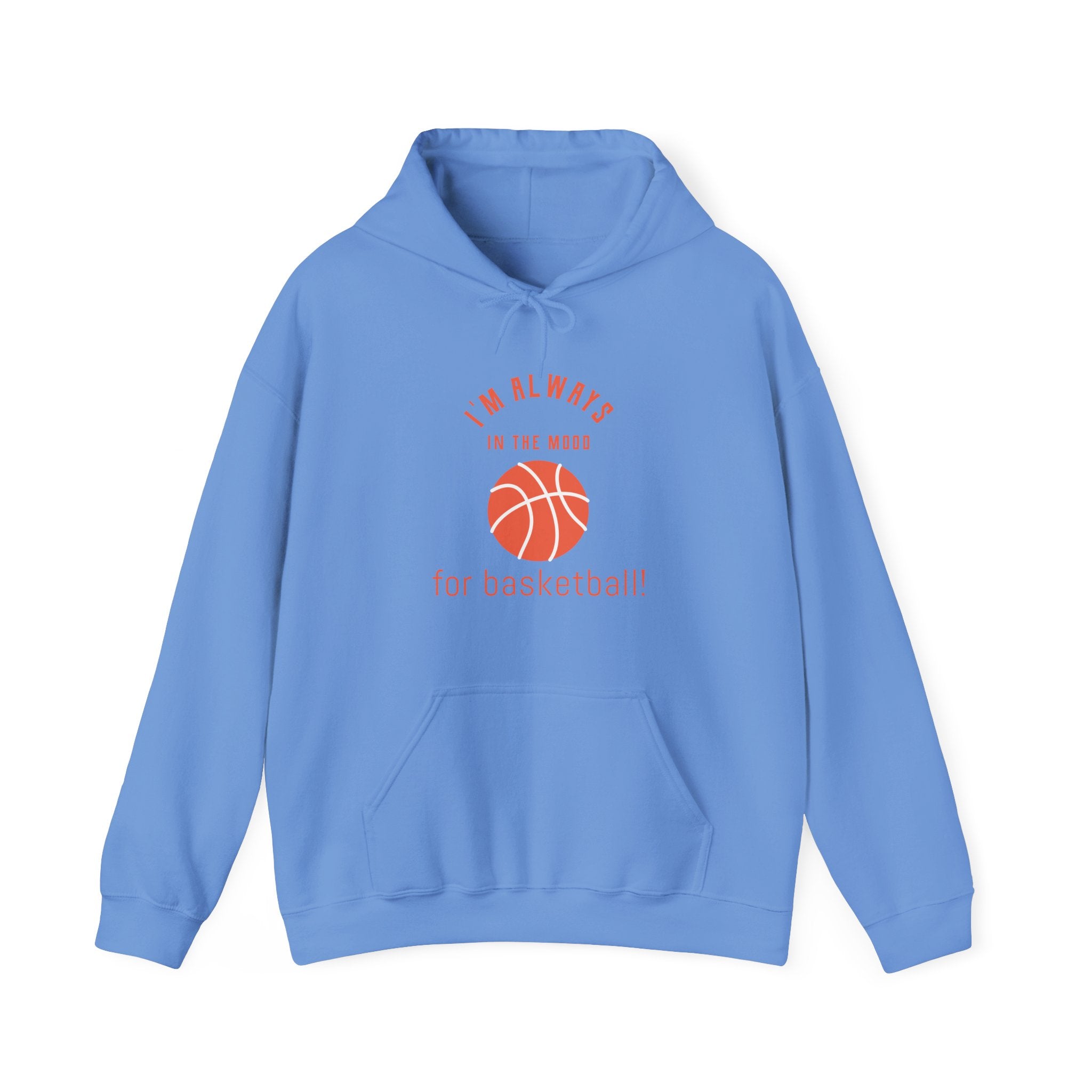 Always In the Mood for Basketball Hoodie