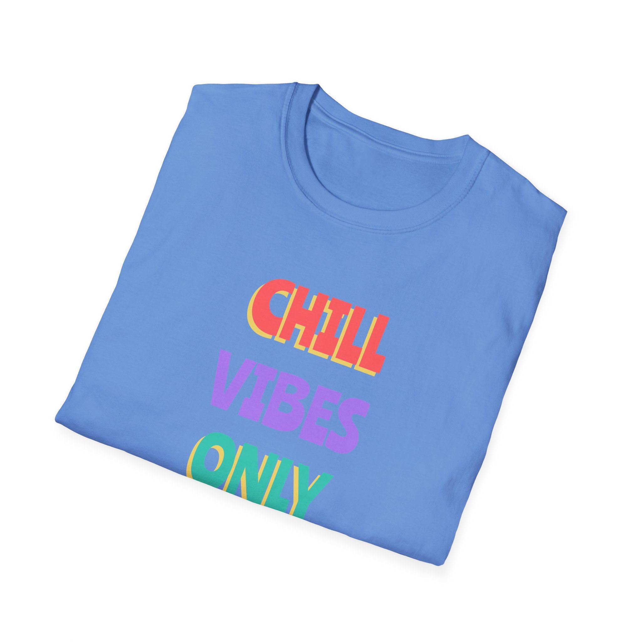 Chill Vibes Only-T-Shirt