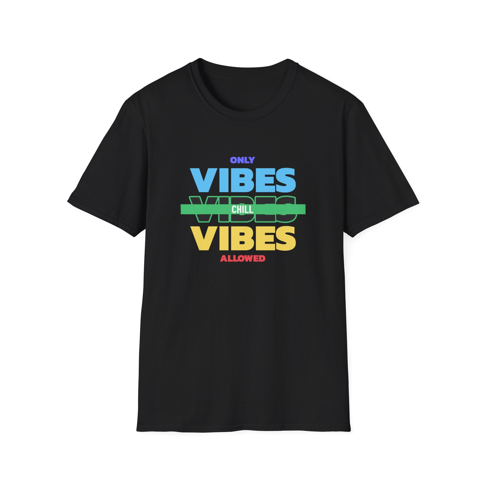 Only Chill Vibes Allowed-T-Shirt