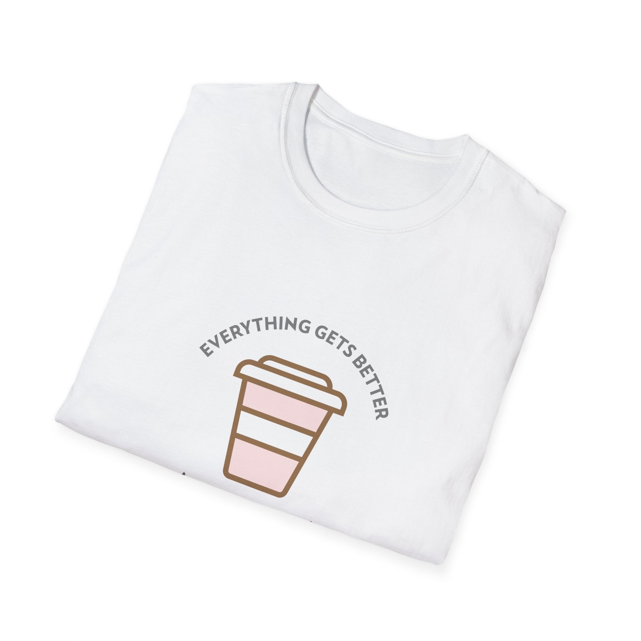 Everything Gets Better With Coffee T-Shirt