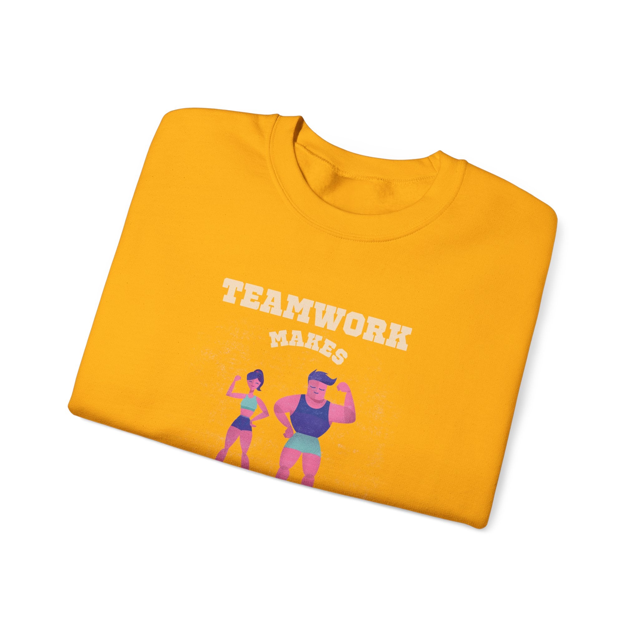 TeamWork Makes the Dream Work Sweatshirt