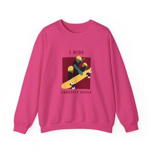 I Ride Concrete Waves Sweatshirt