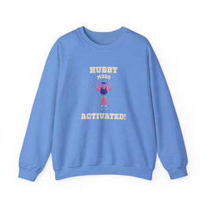 Hubby Mode Activate Sweatshirt