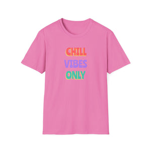 Chill Vibes Only-T-Shirt