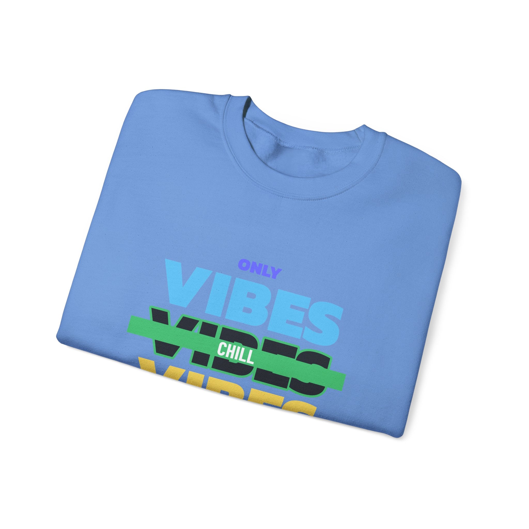 Only Chill Vibes Allowed-Sweatshirt