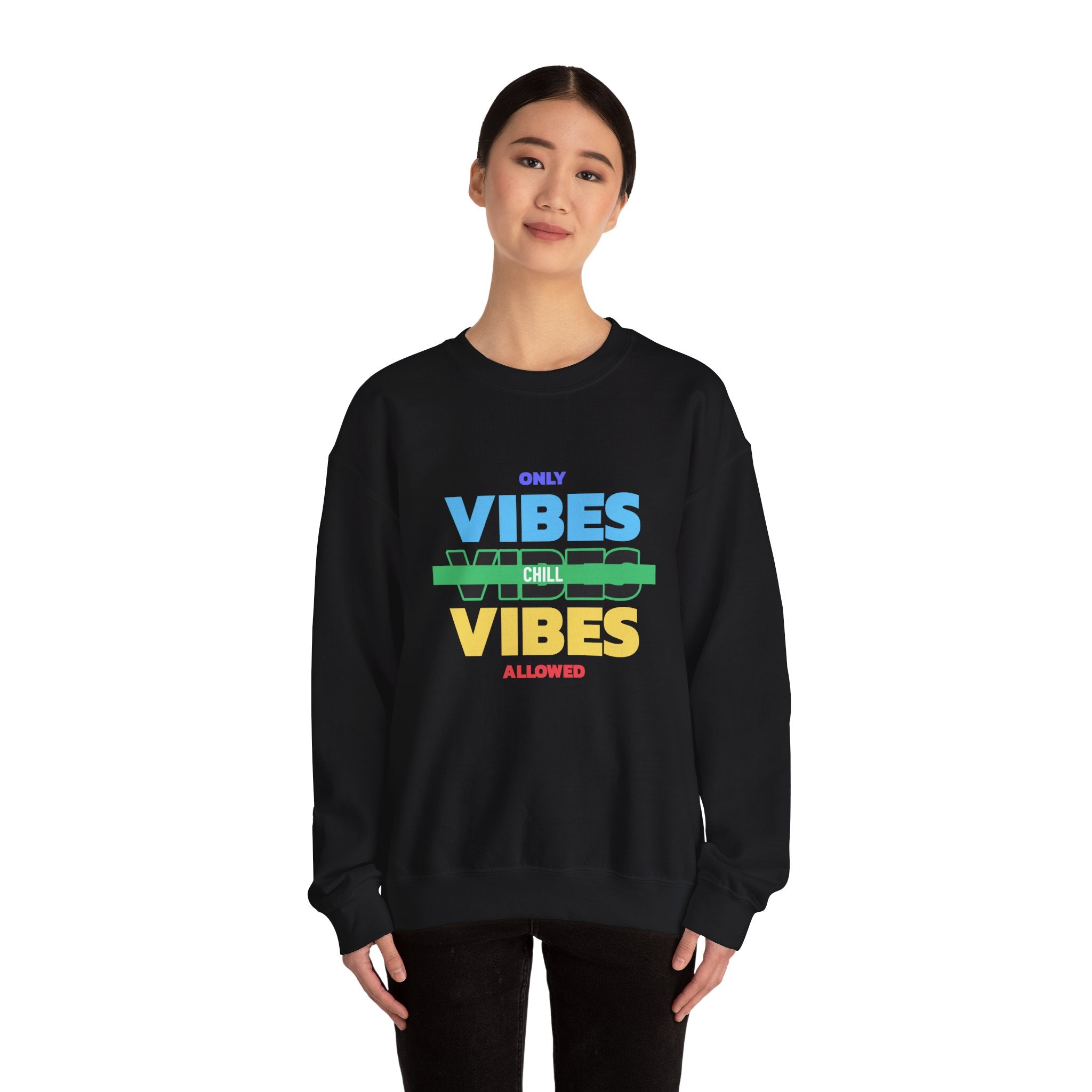 Only Chill Vibes Allowed-Sweatshirt