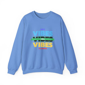 Only Chill Vibes Allowed-Sweatshirt