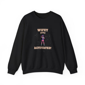 Wifey Mode Activate Sweatshirt