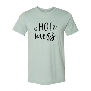 Hot Mess Shirt