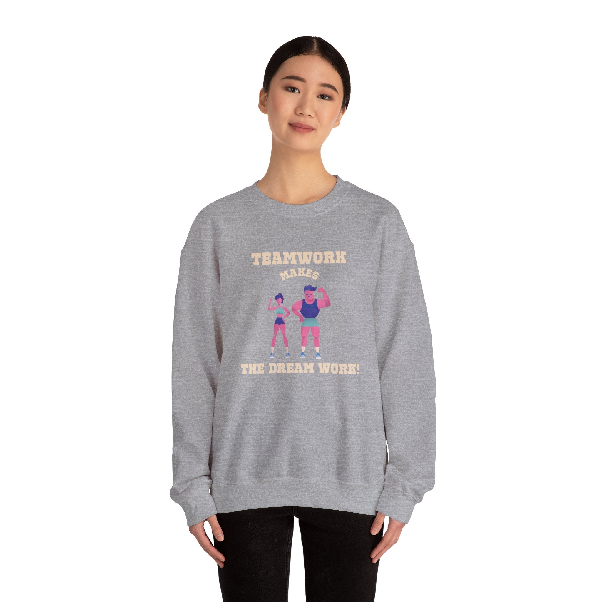 TeamWork Makes the Dream Work Sweatshirt