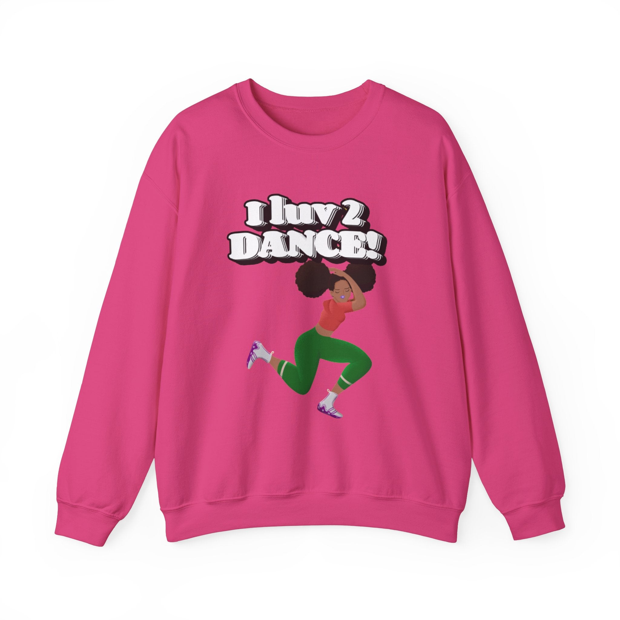 I luv 2 dance Sweatshirt