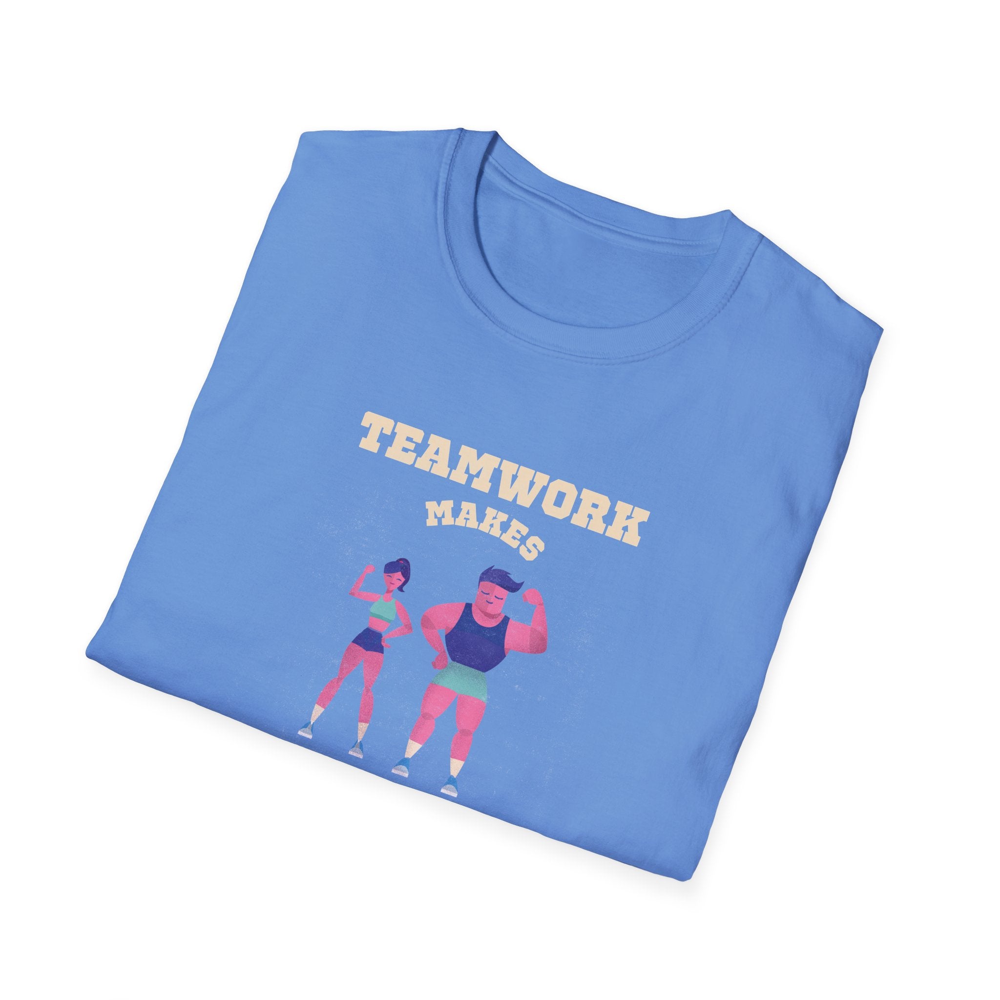 TeamWork Makes the Dream Work T-Shirt