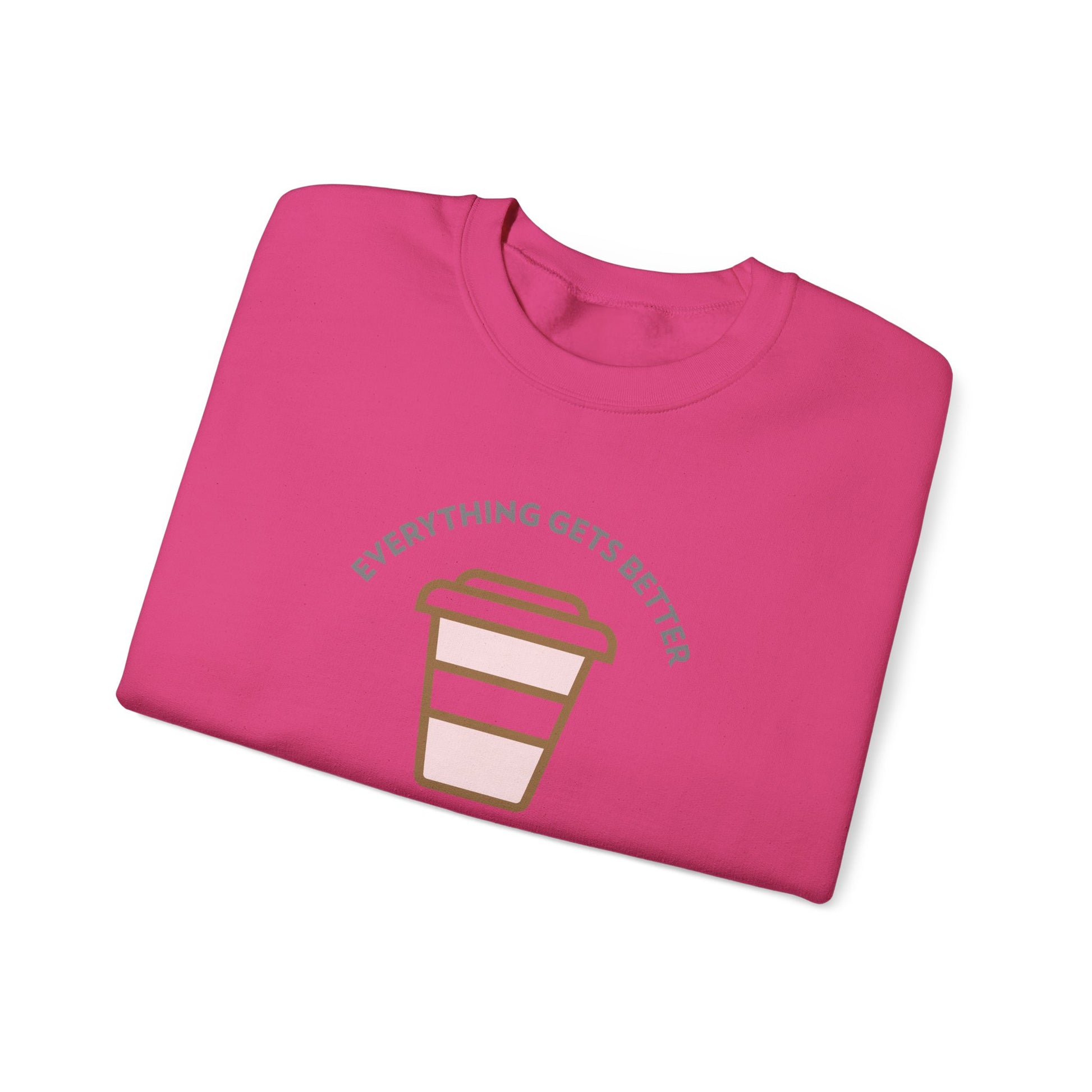 Everything Gets Better With Coffee Sweatshirt-The Friend Kloset
