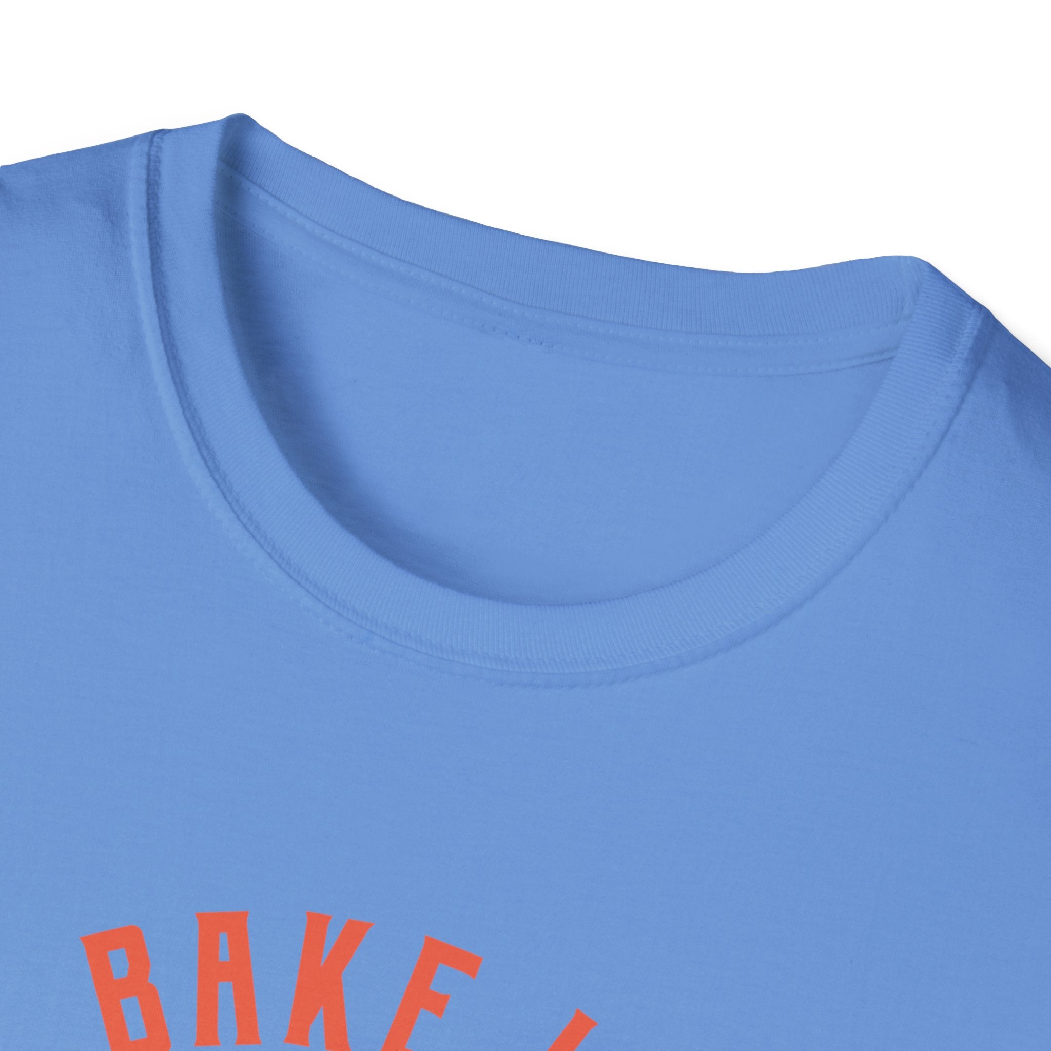 Bake It 'till you Make It T-Shirt