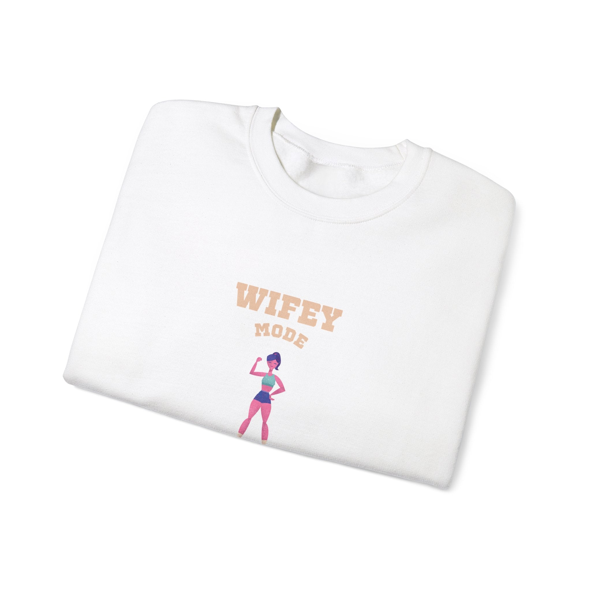 Wifey Mode Activate Sweatshirt