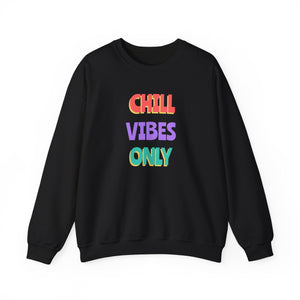 Chill Vibes Only-Sweatshirt