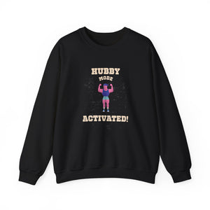 Hubby Mode Activate Sweatshirt