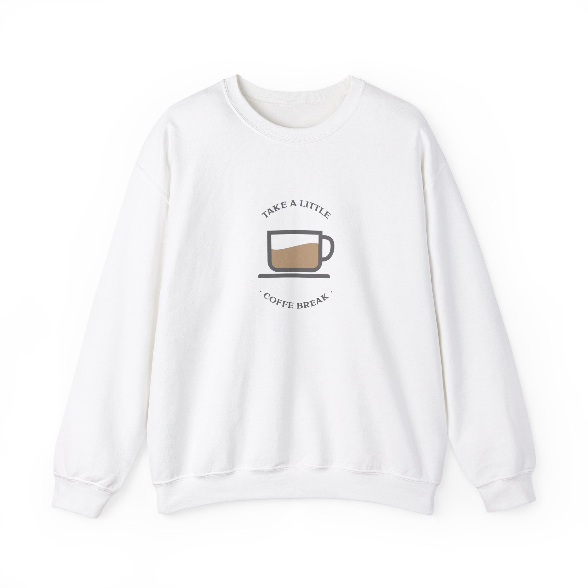 Take a Little Coffee Break-Sweatshirt