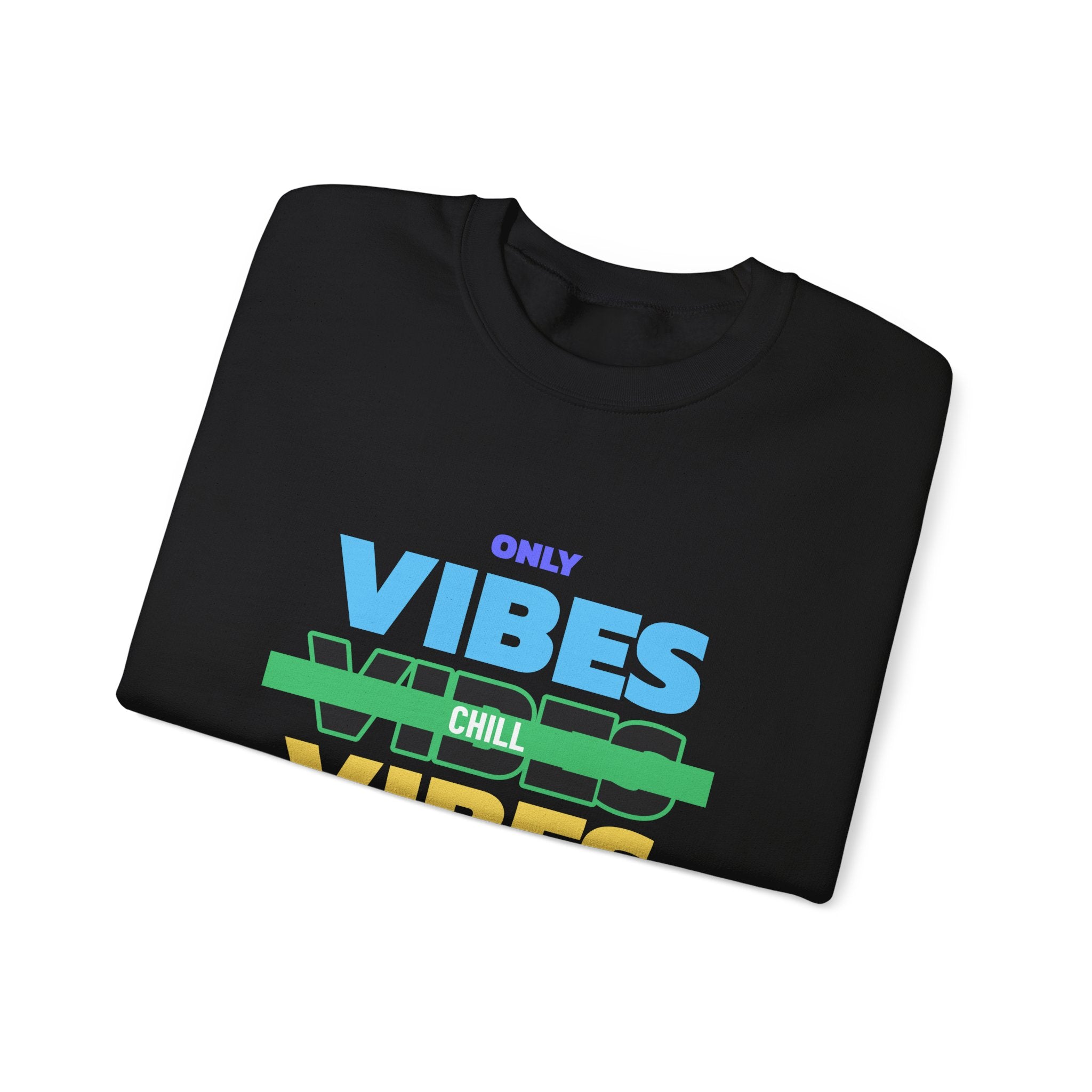 Only Chill Vibes Allowed-Sweatshirt