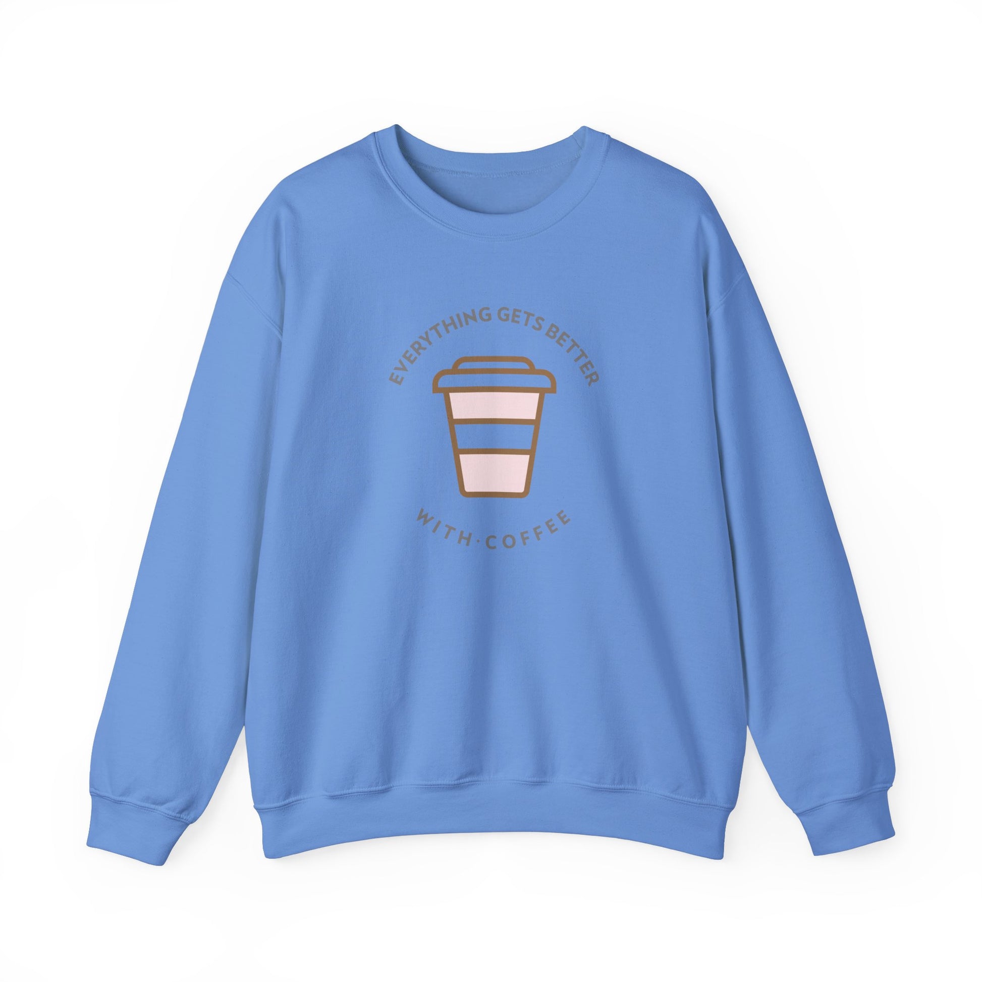 Everything Gets Better With Coffee Sweatshirt-The Friend Kloset